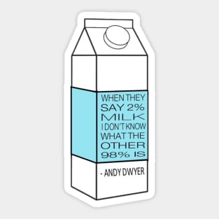Parks and Rec Milk Quote Sticker